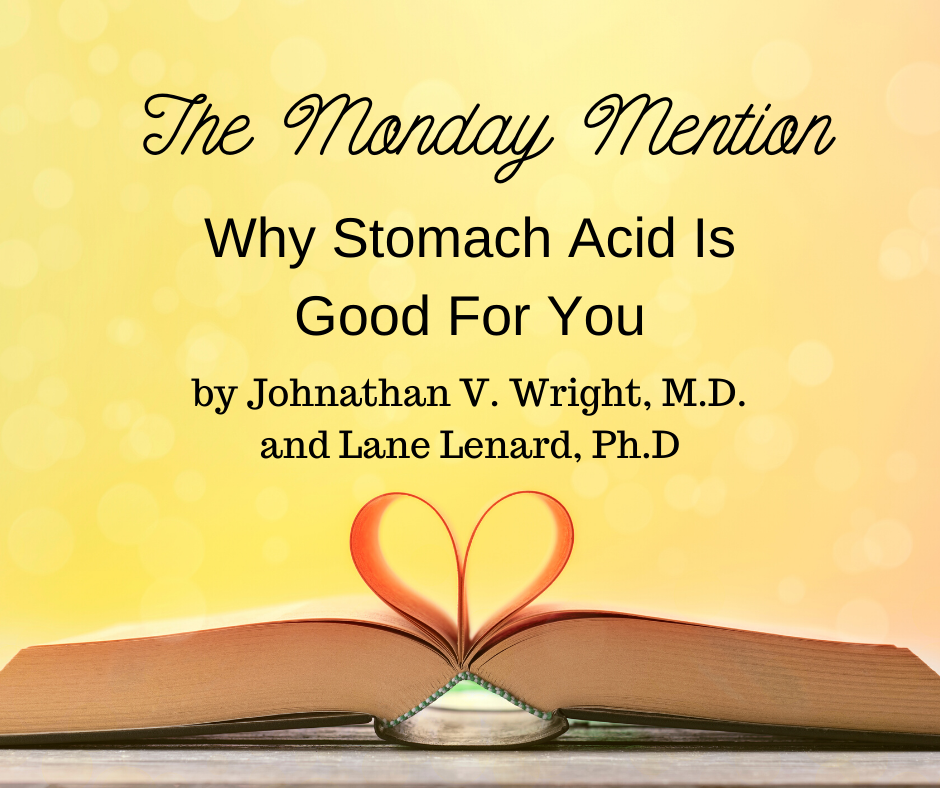 The Monday Mention - Why Stomach Acid is Good for You